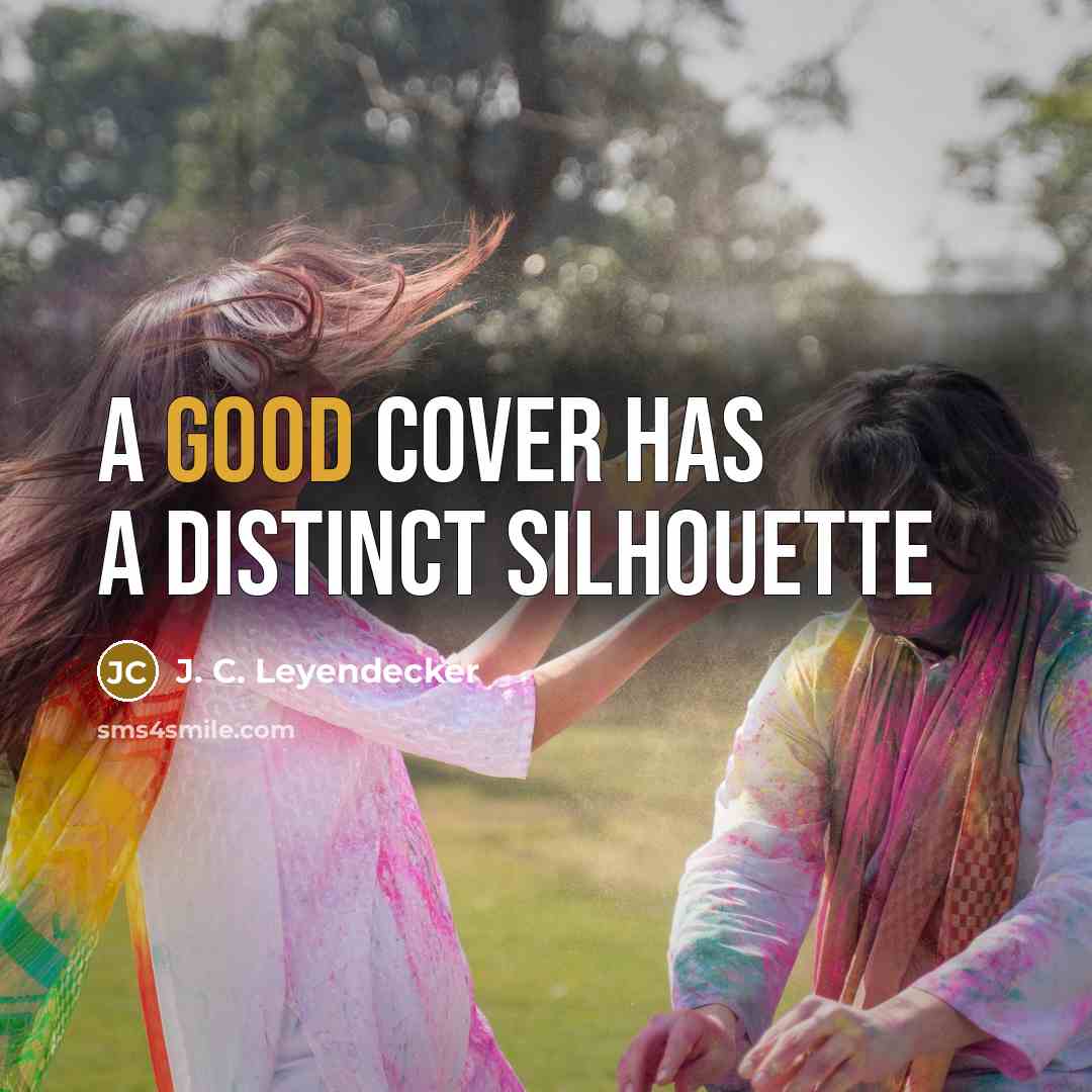 “A good cover has a distinct silhouette” quote by J. C. Leyendecker