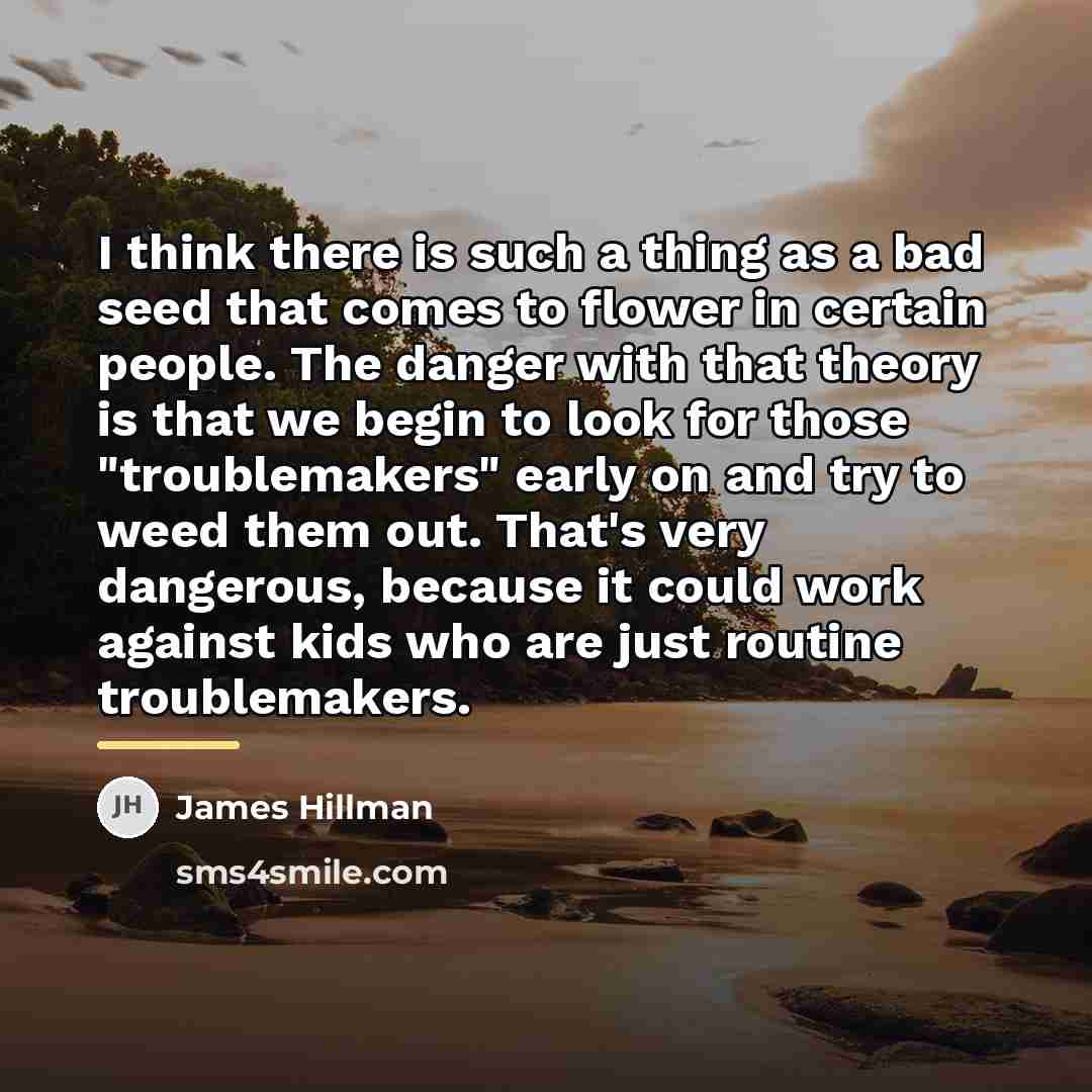 “I think there is such a thing as a bad…” quote by James Hillman