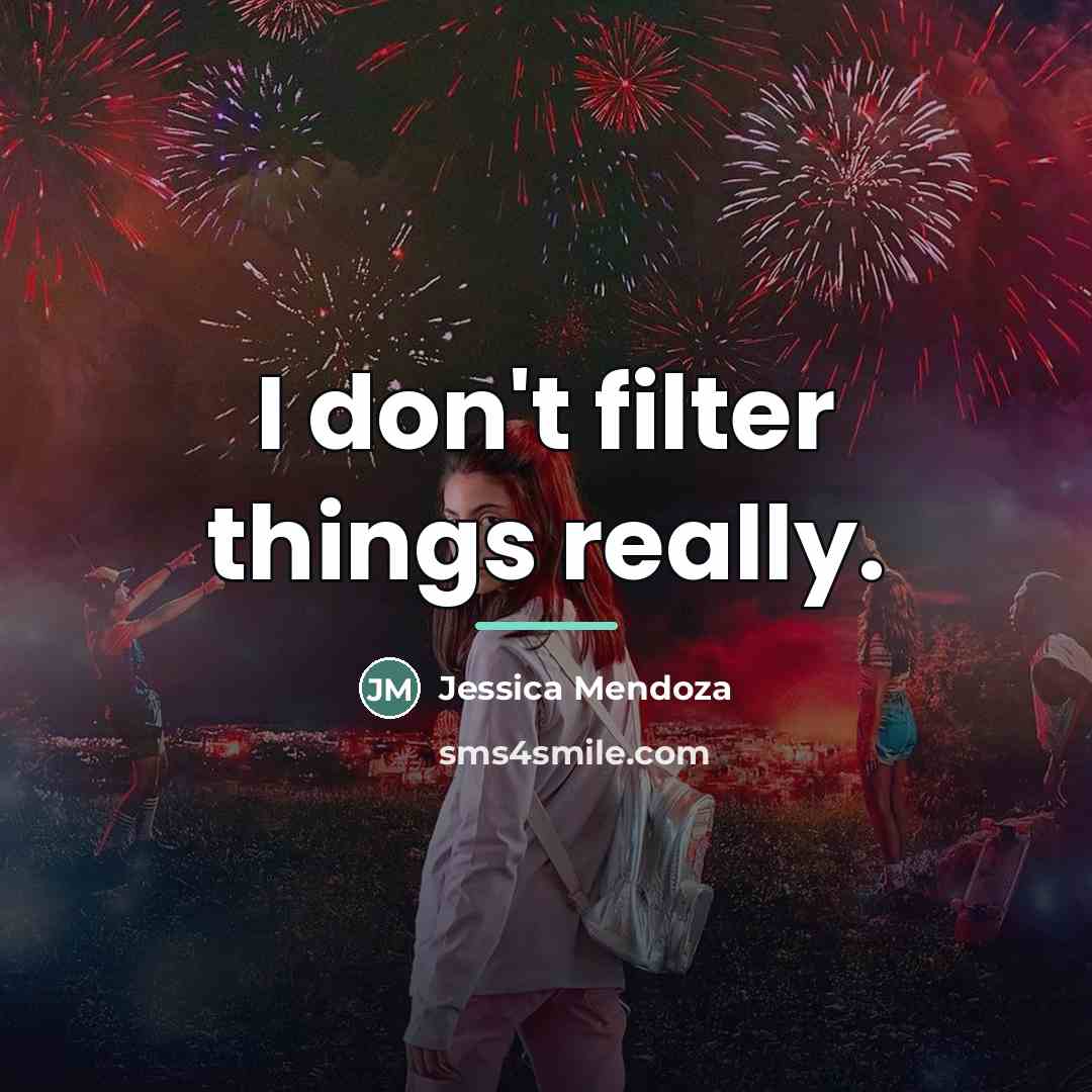 “I don't filter things really.…” quote by Jessica Mendoza