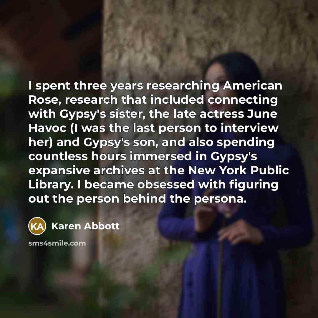 “I spent three years researching American Rose, research that included…” quote by Karen Abbott