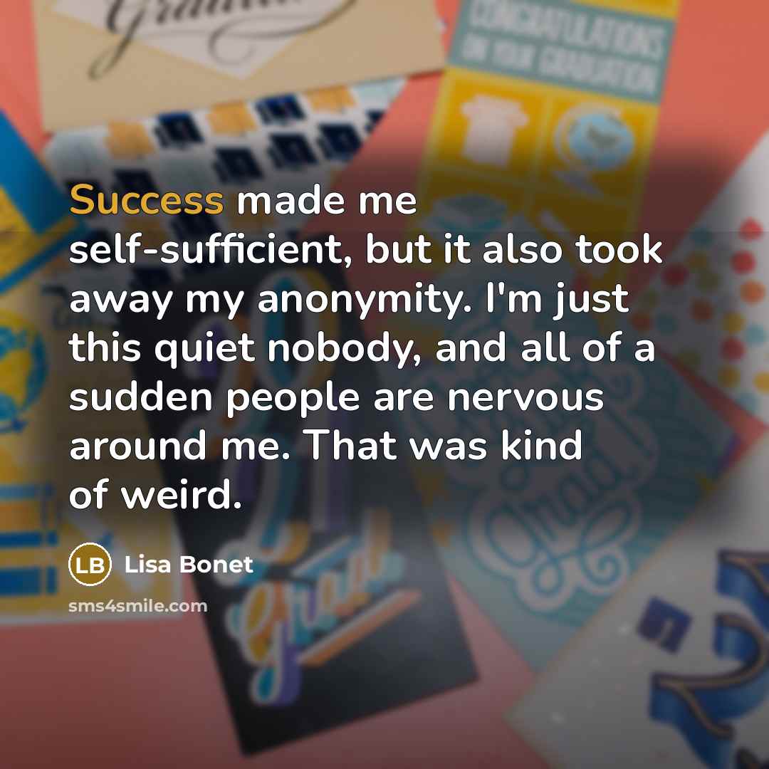 “Success made me self-sufficient, but it also took away my…” quote by Lisa Bonet