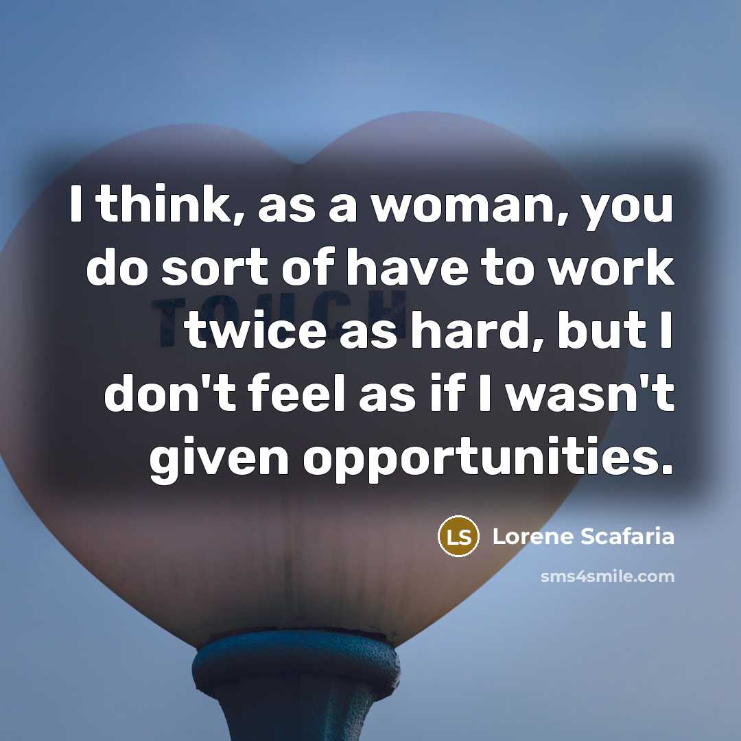 “I think, as a woman, you do sort of have…” quote by Lorene Scafaria