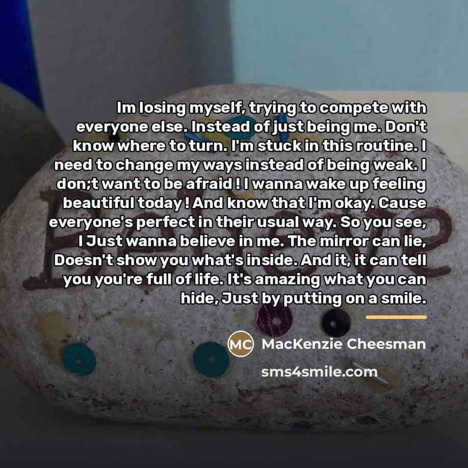 “Im losing myself, trying to compete with everyone else. Instead…” quote by MacKenzie Cheesman