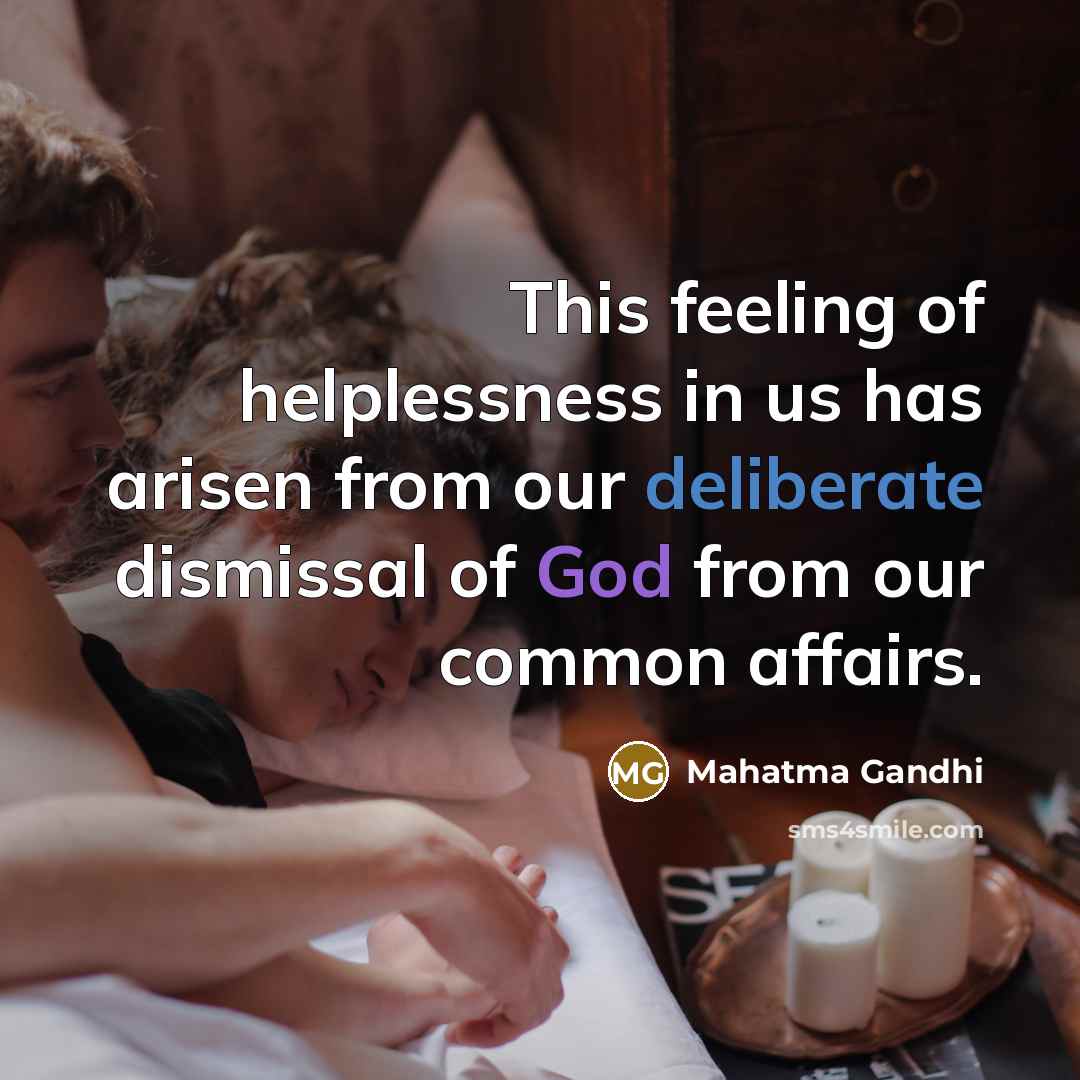 “This feeling of helplessness in us has arisen from our…” quote by Mahatma Gandhi