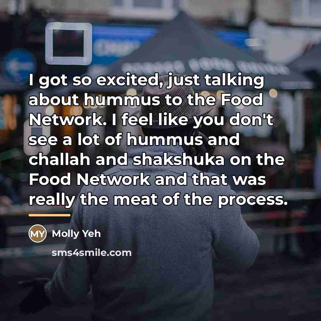 “I got so excited, just talking about hummus to the…” quote by Molly Yeh