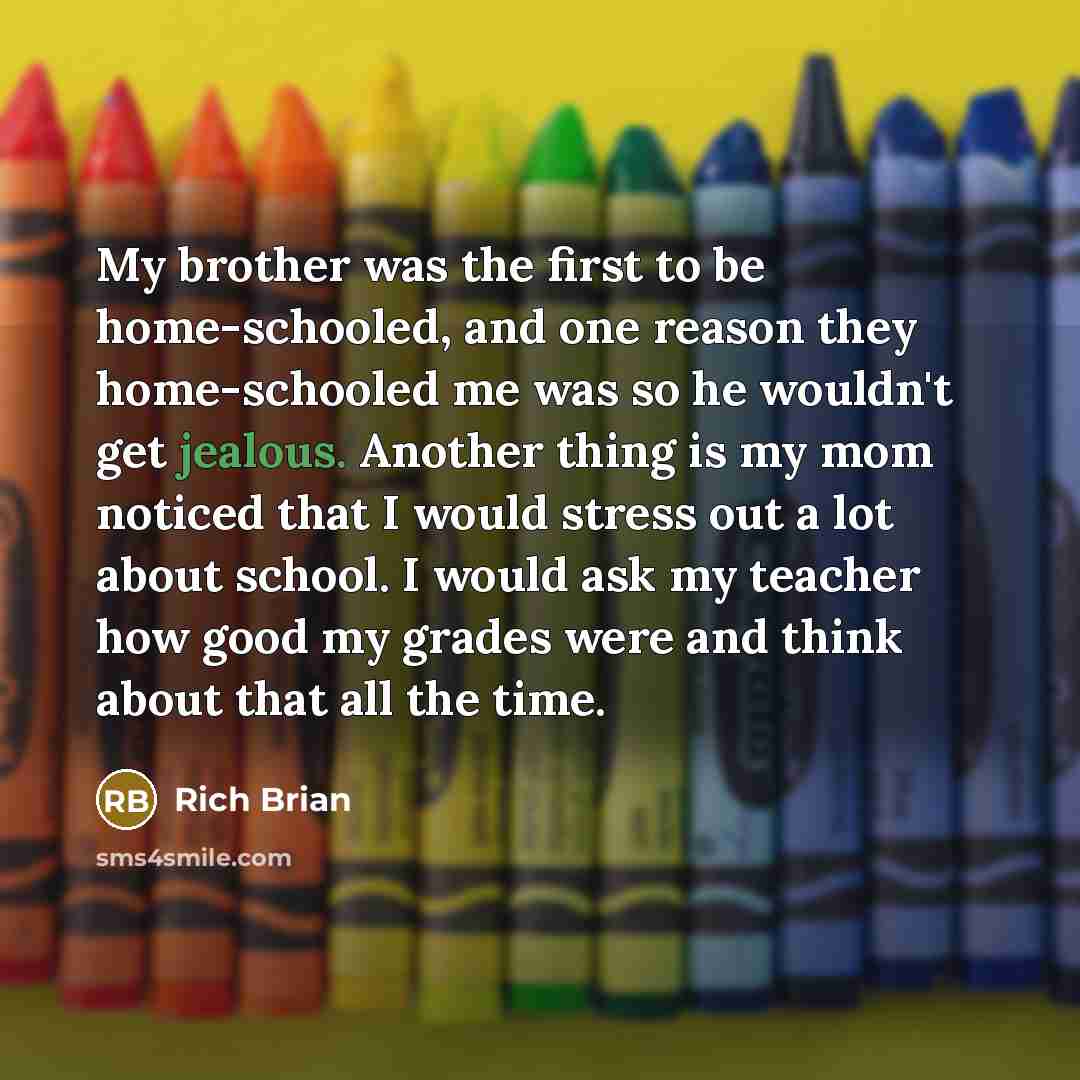 “My brother was the first to be home-schooled, and one…” quote by Rich Brian