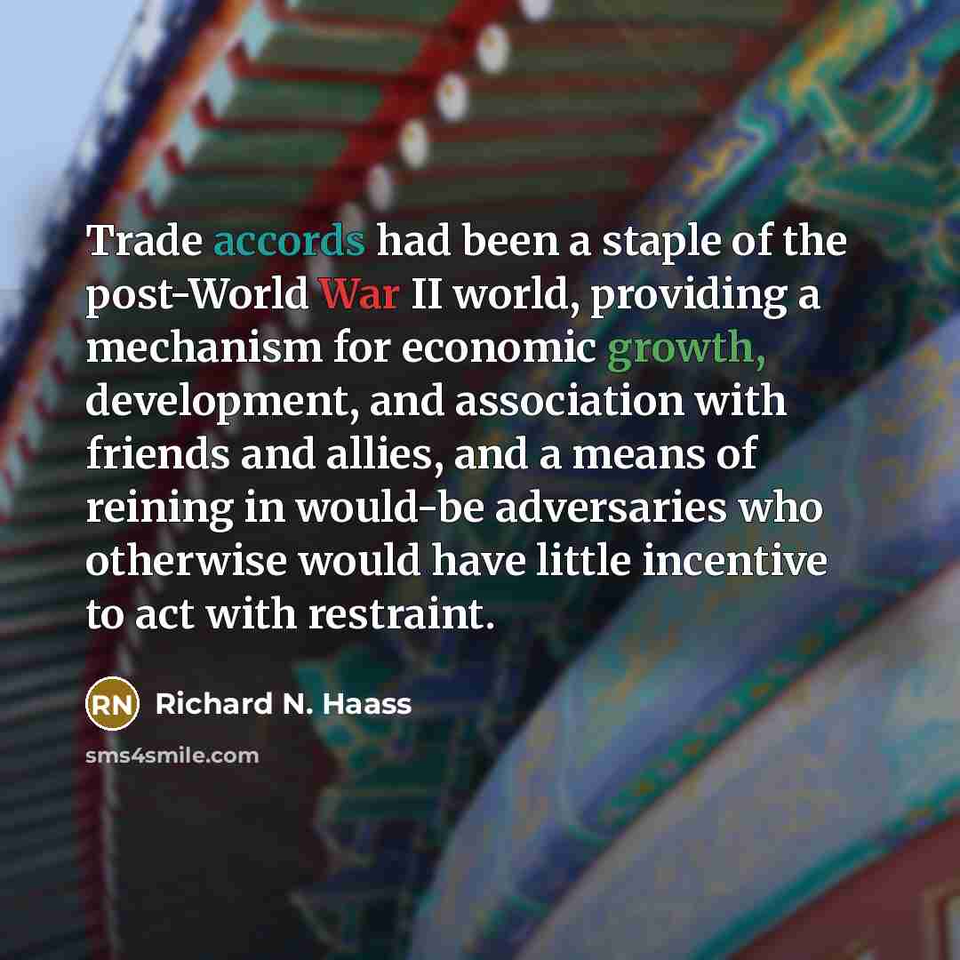 “Trade accords had been a staple of the post-World War…” quote by Richard N. Haass