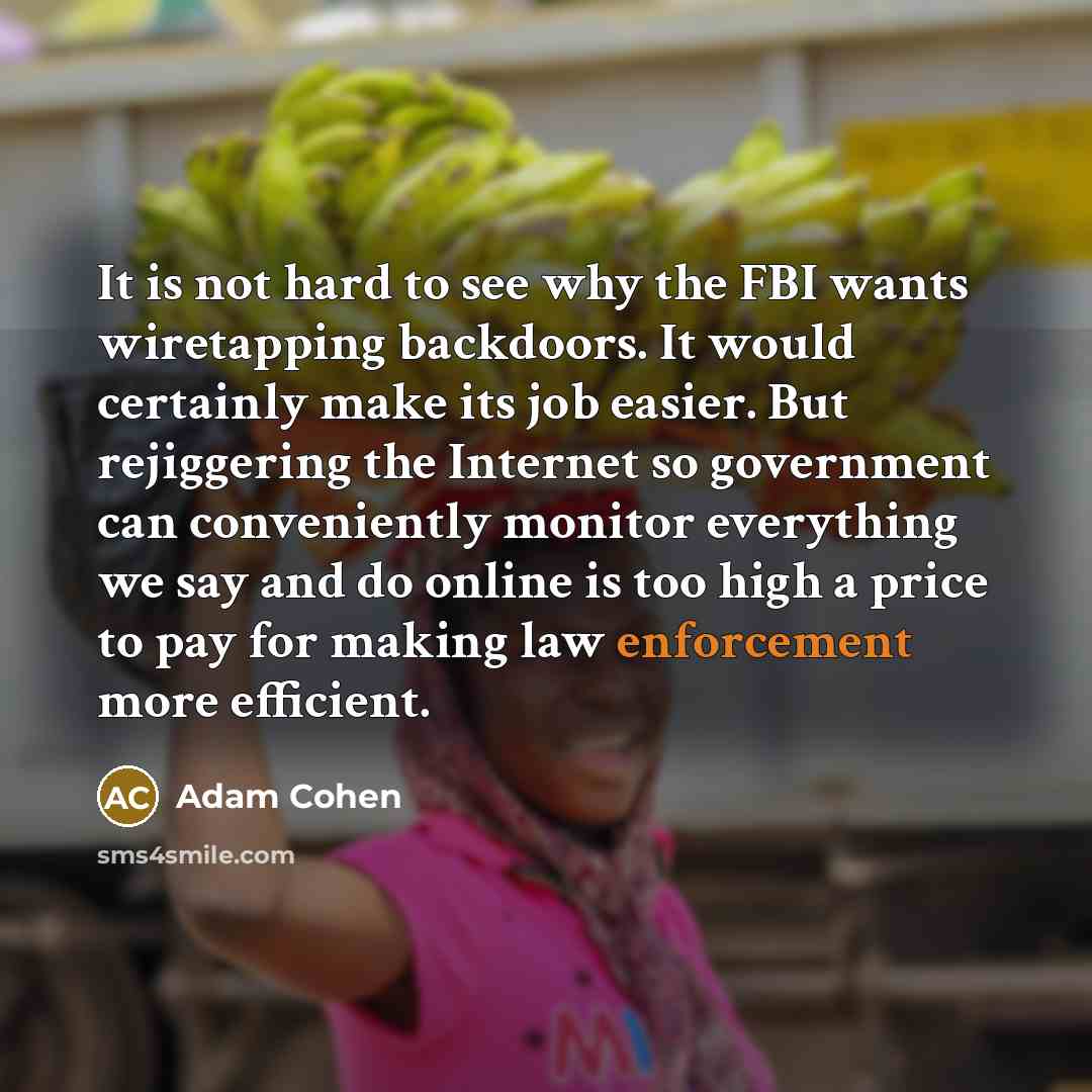 “It is not hard to see why the FBI wants…” quote by Adam Cohen