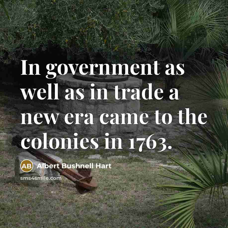 “In government as well as in trade a new era…” quote by Albert Bushnell Hart