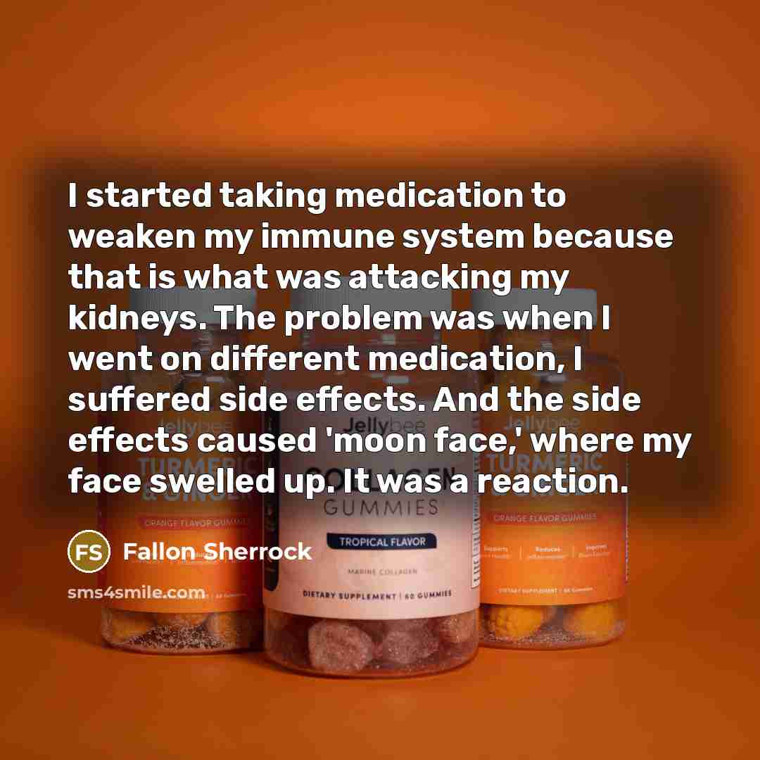 “I started taking medication to weaken my immune system because…” quote by Fallon Sherrock