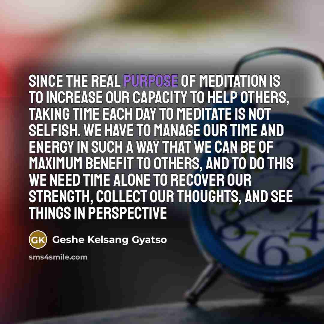 “Since the real purpose of meditation is to increase our…” quote by Geshe Kelsang Gyatso