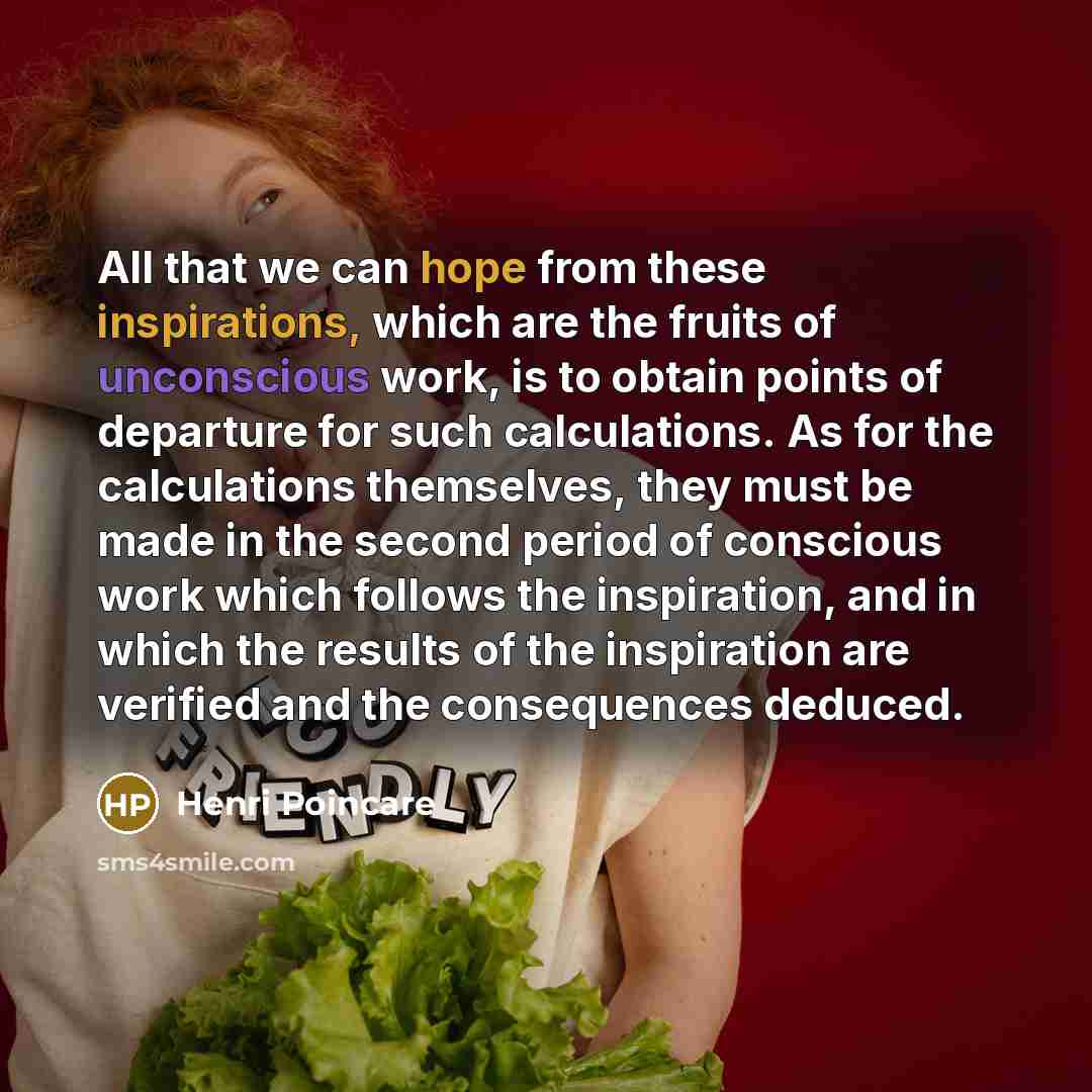“All that we can hope from these inspirations, which are…” quote by Henri Poincare