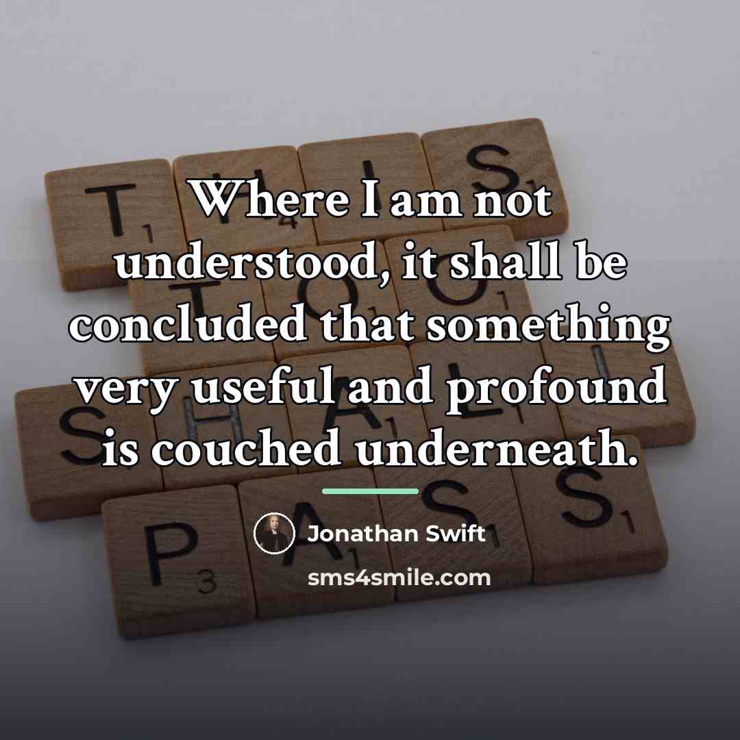 “Where I am not understood, it shall be concluded that…” quote by Jonathan Swift