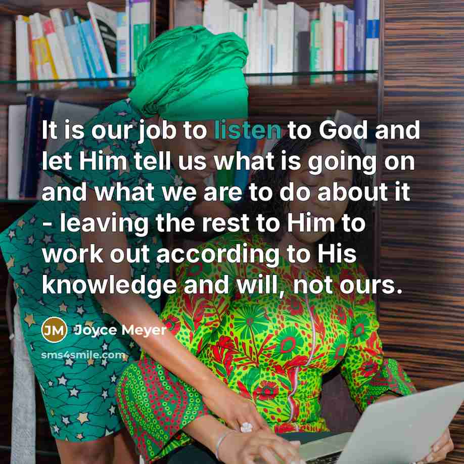 “It is our job to listen to God and let…” quote by Joyce Meyer