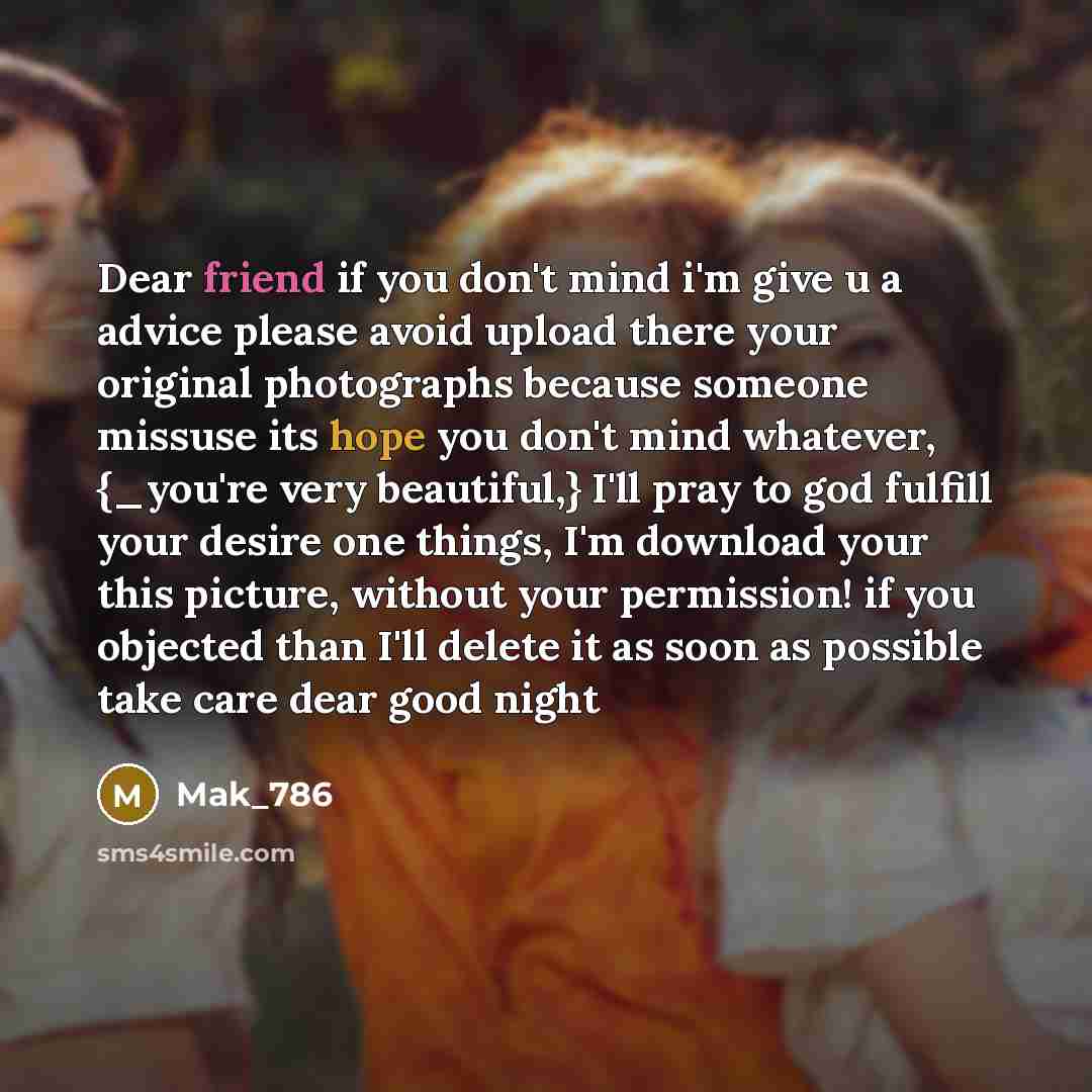 “Dear friend if you don't mind i'm give u a…” quote by Mak_786