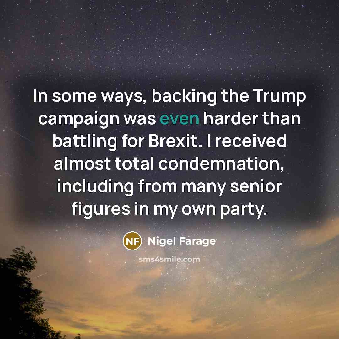 “In some ways, backing the Trump campaign was even harder…” quote by Nigel Farage