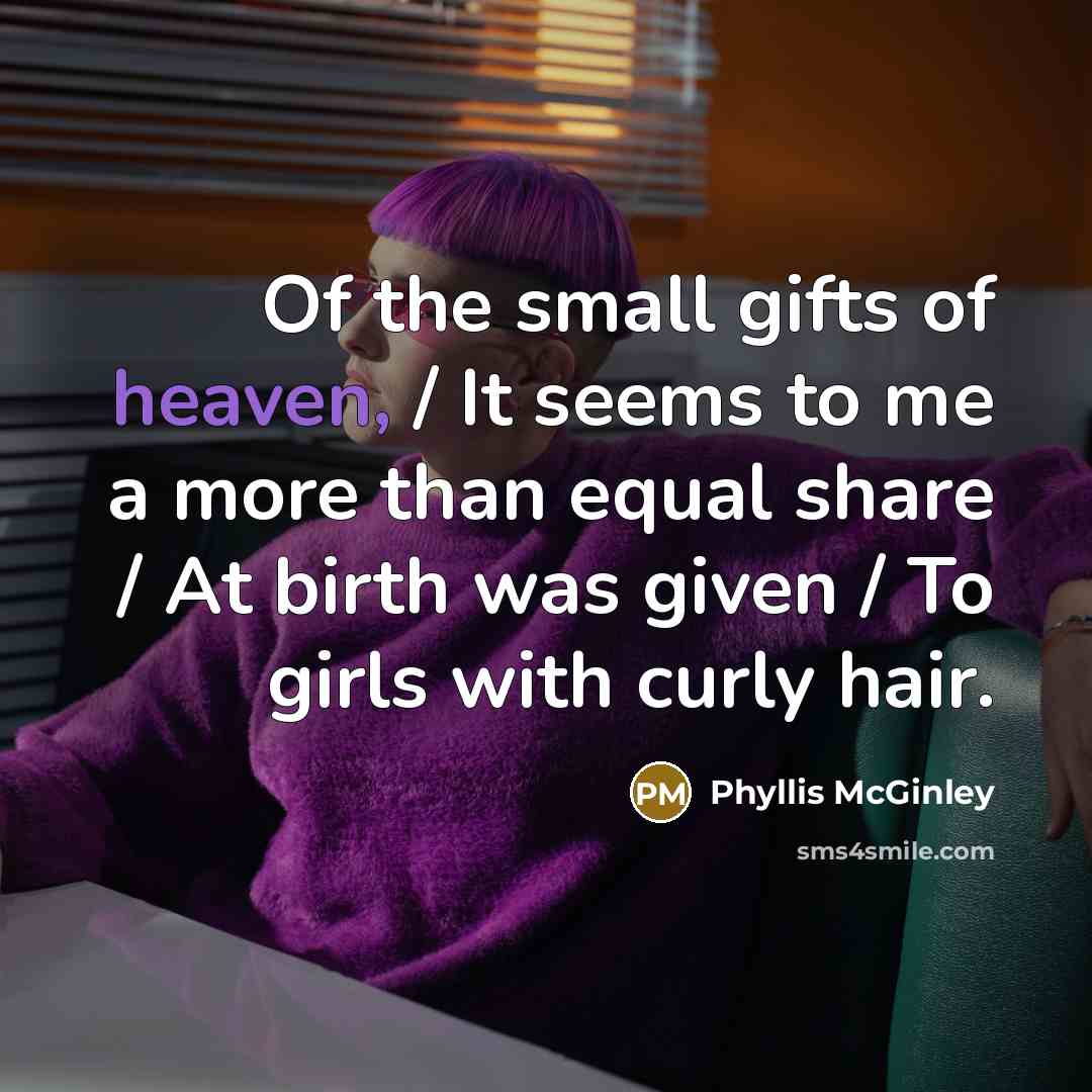 “Of the small gifts of heaven, / It seems to…” quote by Phyllis McGinley