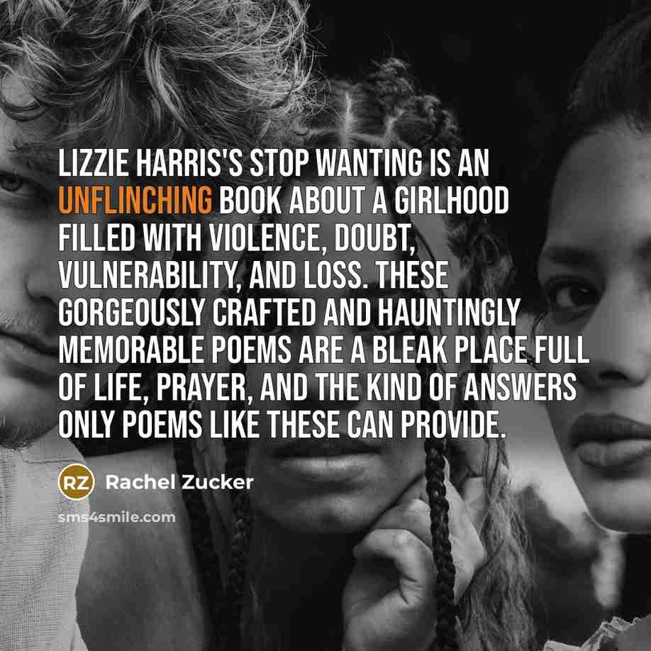 “Lizzie Harris's Stop Wanting is an unflinching book about a…” quote by Rachel Zucker