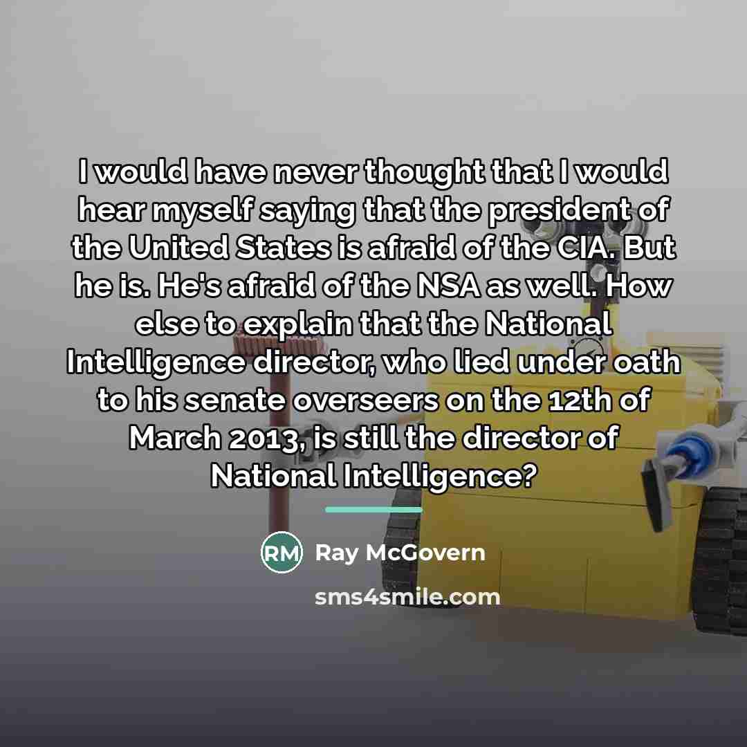 “I would have never thought that I would hear myself…” quote by Ray McGovern