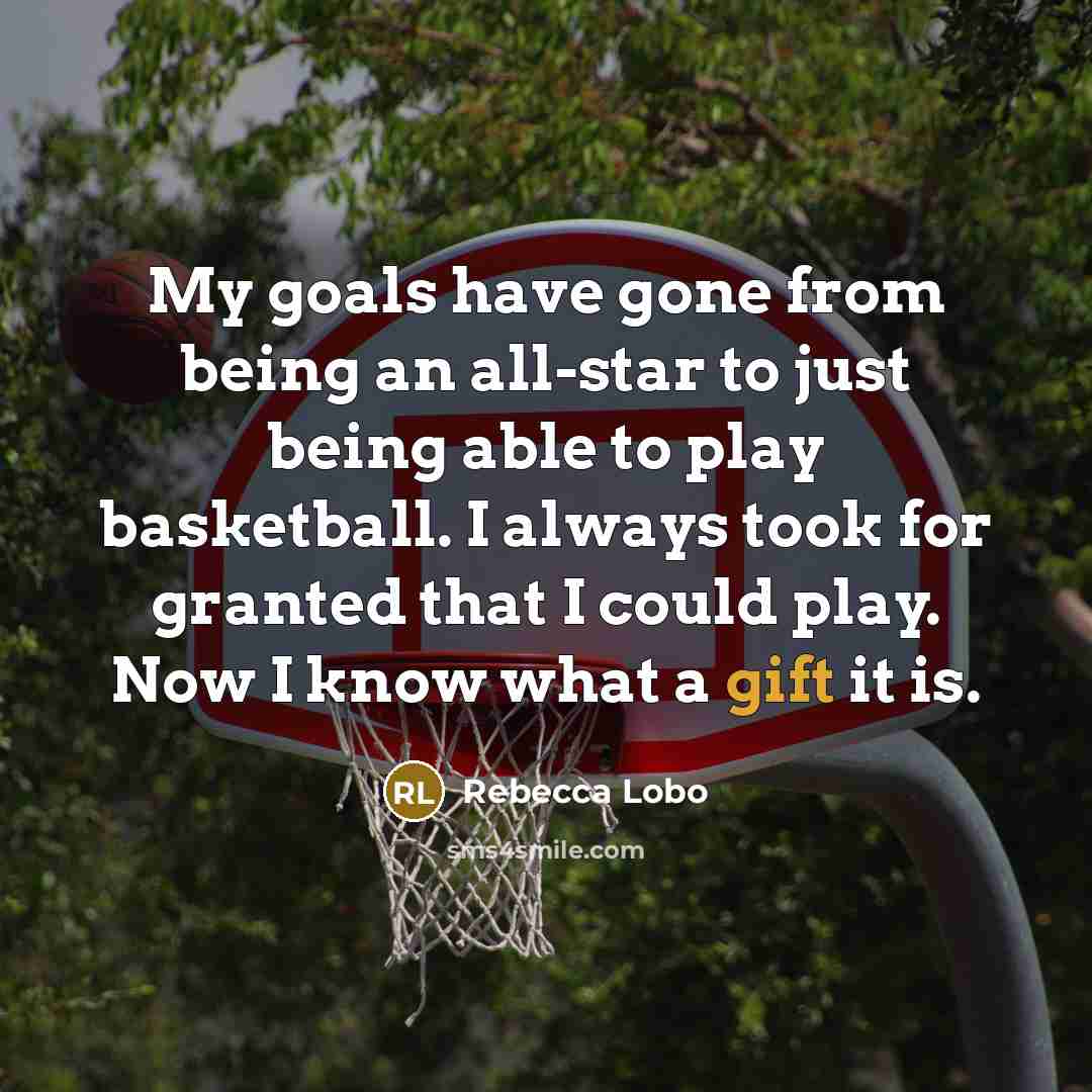 “My goals have gone from being an all-star to just…” quote by Rebecca Lobo