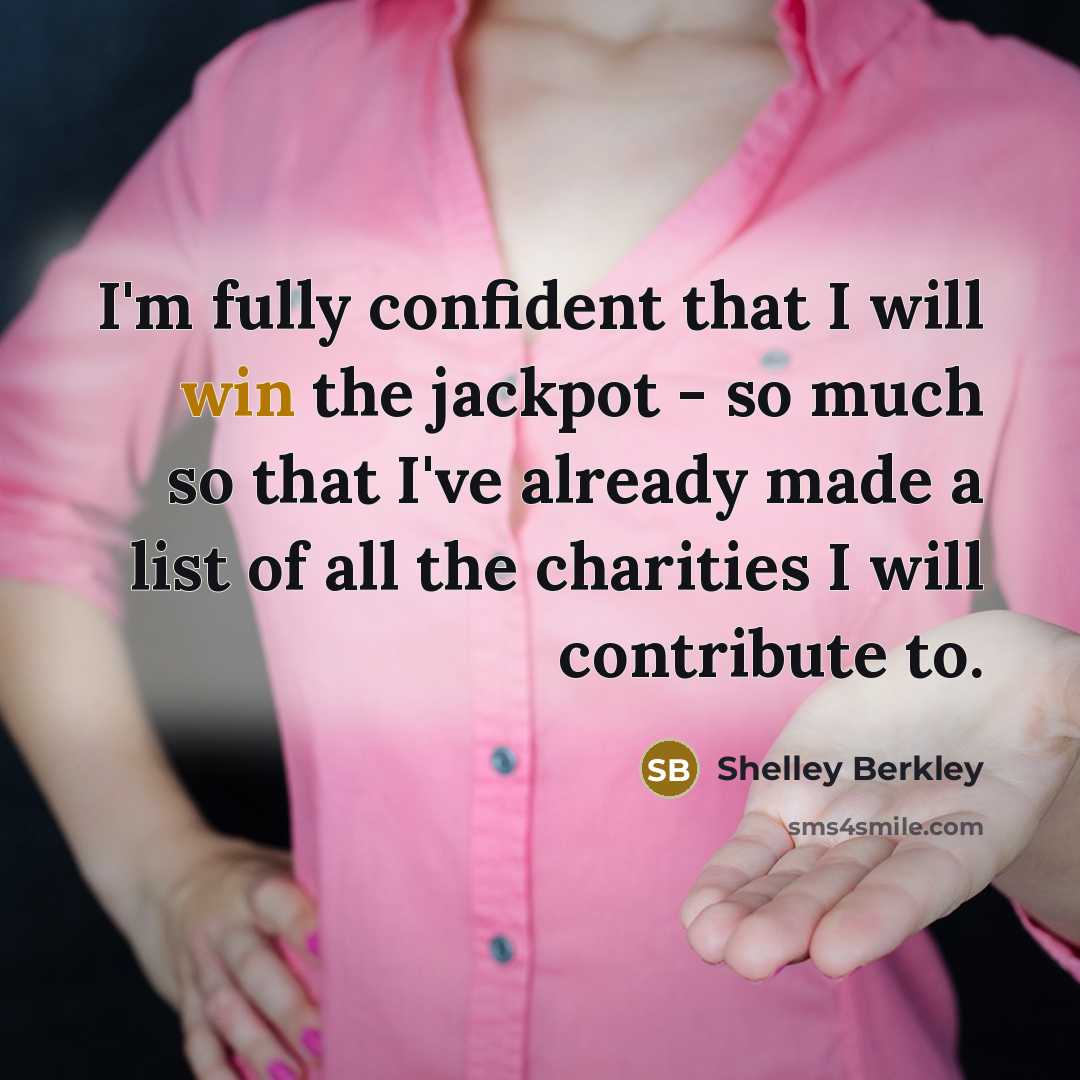 “I'm fully confident that I will win the jackpot -…” quote by Shelley Berkley