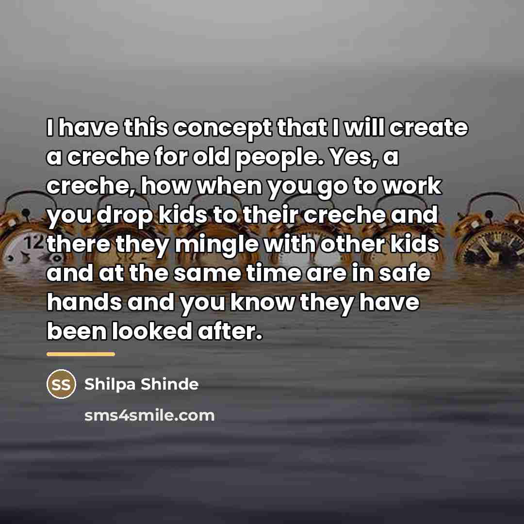 “I have this concept that I will create a creche…” quote by Shilpa Shinde
