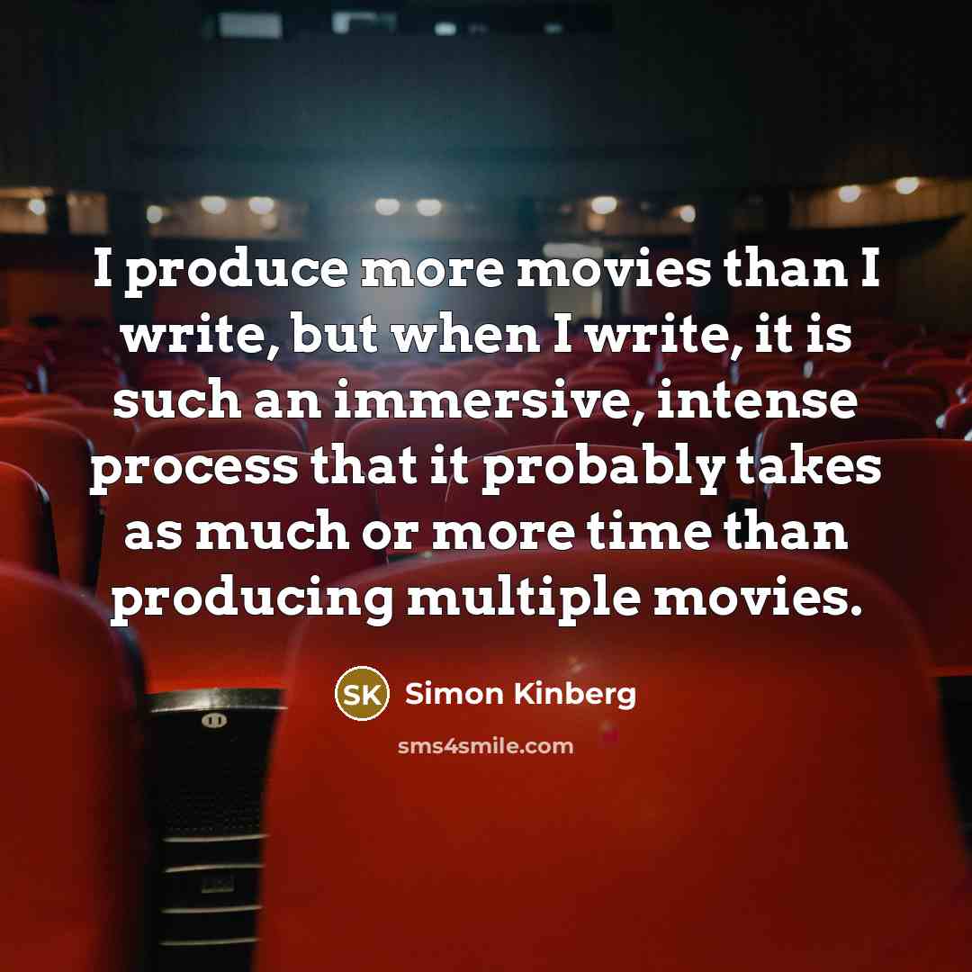 “I produce more movies than I write, but when I…” quote by Simon Kinberg