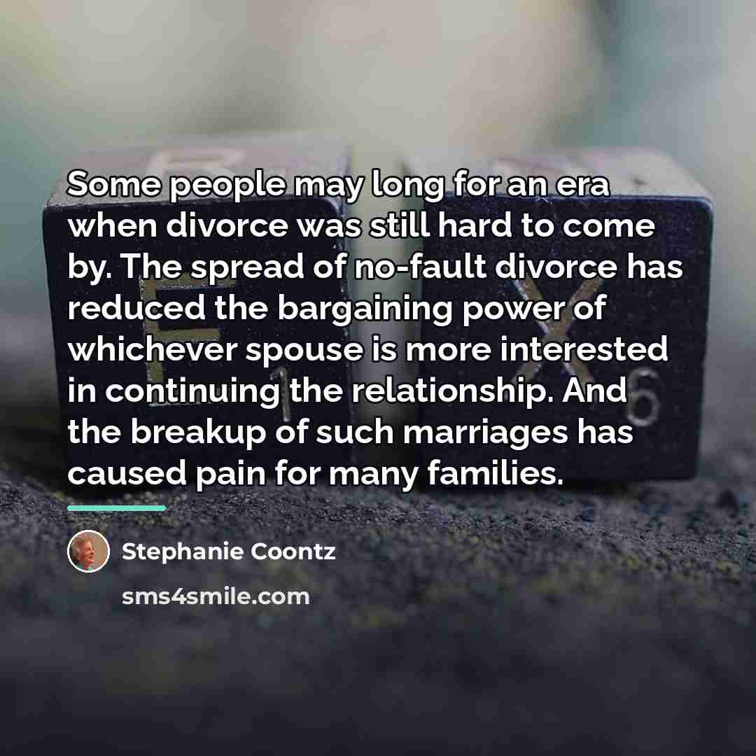 “Some people may long for an era when divorce was…” quote by Stephanie Coontz