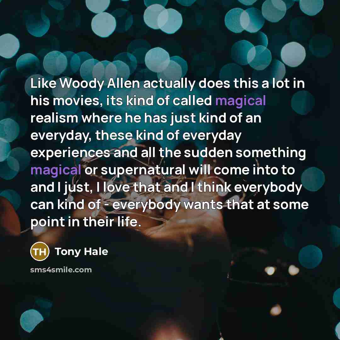 “Like Woody Allen actually does this a lot in his…” quote by Tony Hale