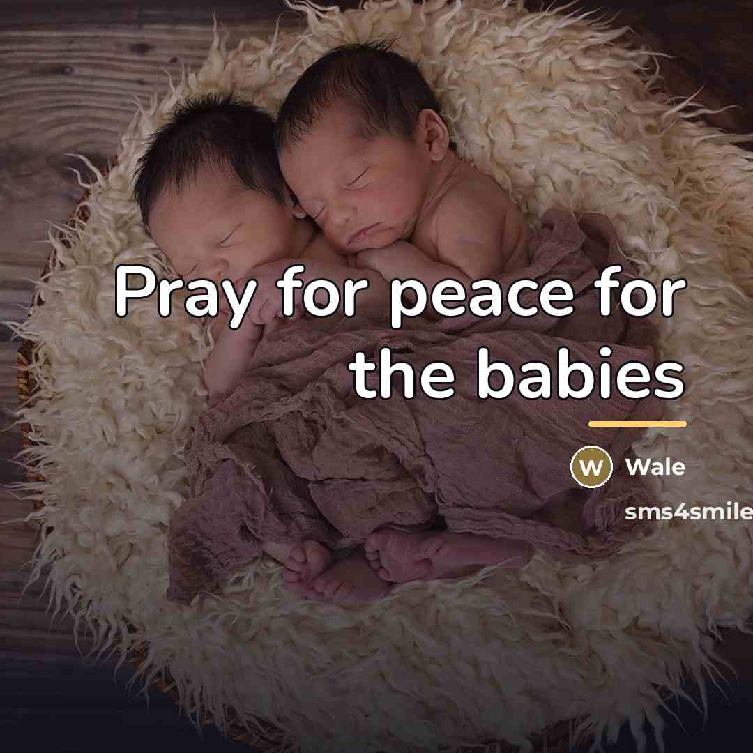 “Pray for peace for the babies…” quote by Wale