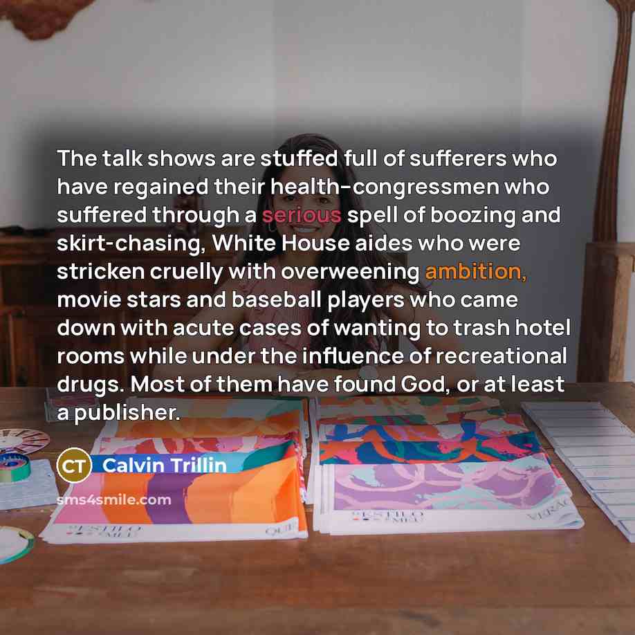“The talk shows are stuffed full of sufferers who have…” quote by Calvin Trillin