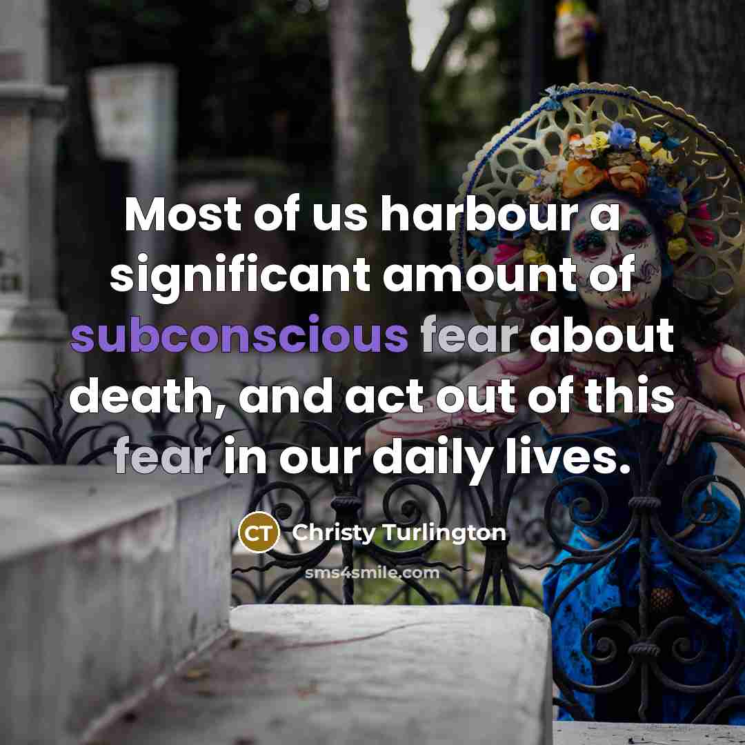 “Most of us harbour a significant amount of subconscious fear…” quote by Christy Turlington