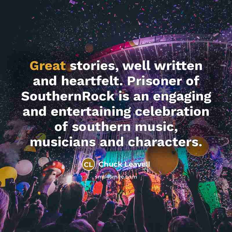 “Great stories, well written and heartfelt. Prisoner of SouthernRock is…” quote by Chuck Leavell