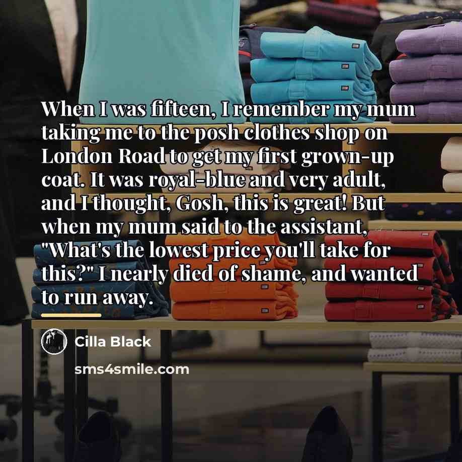“When I was fifteen, I remember my mum taking me…” quote by Cilla Black