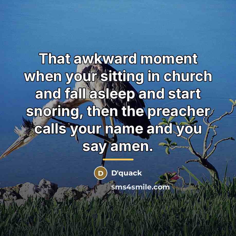 “That awkward moment when your sitting in church and fall…” quote by D'quack