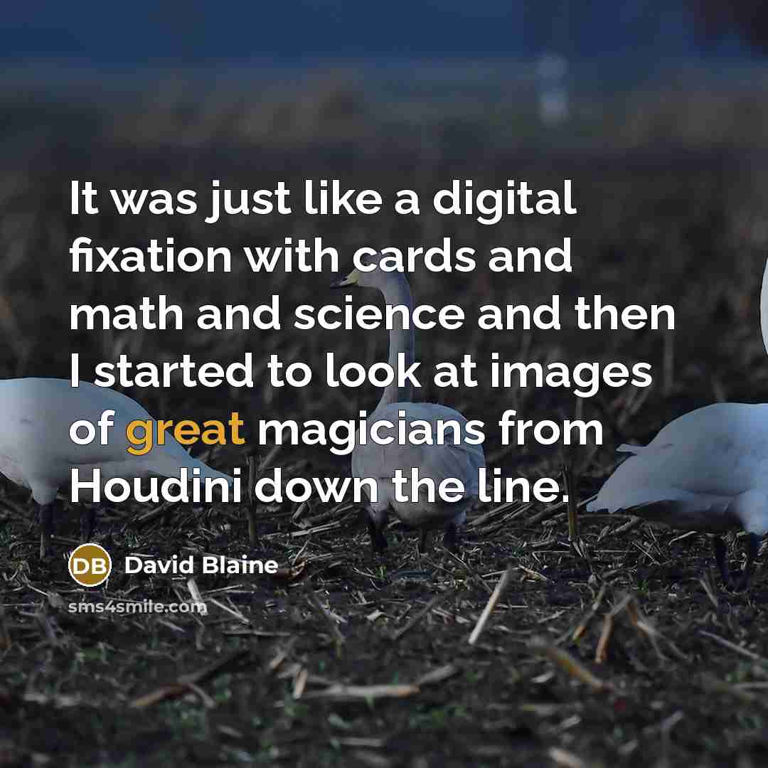 “It was just like a digital fixation with cards and…” quote by David Blaine