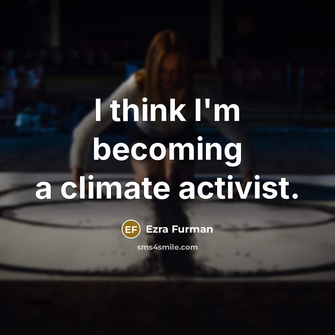“I think I'm becoming a climate activist.…” quote by Ezra Furman
