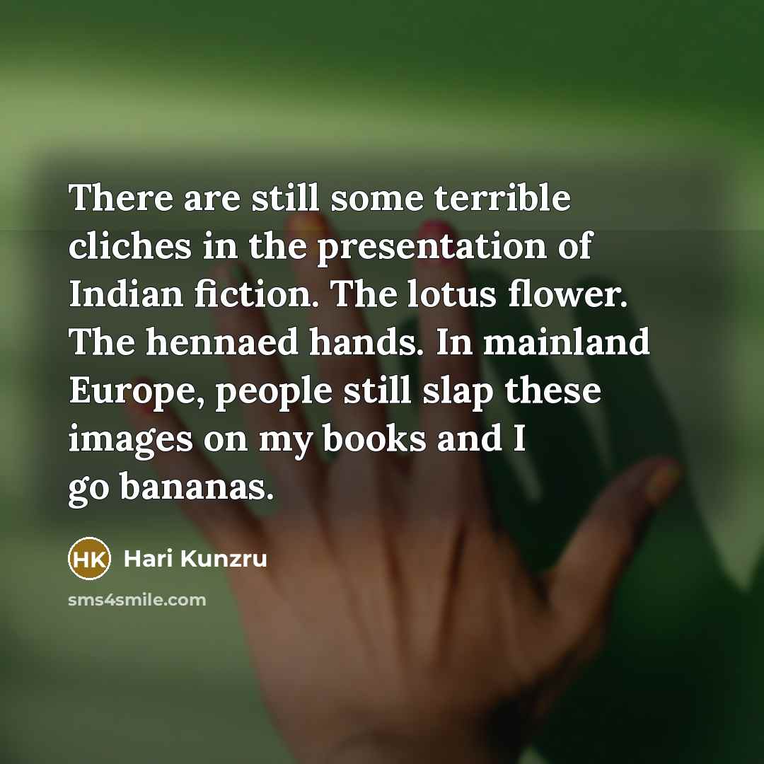 “There are still some terrible cliches in the presentation of…” quote by Hari Kunzru