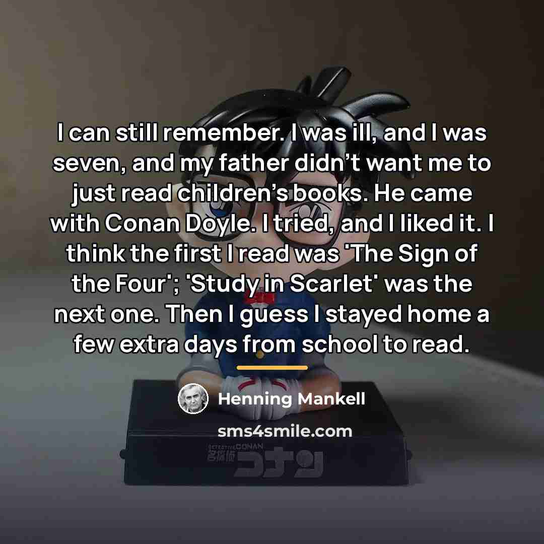 “I can still remember. I was ill, and I was…” quote by Henning Mankell