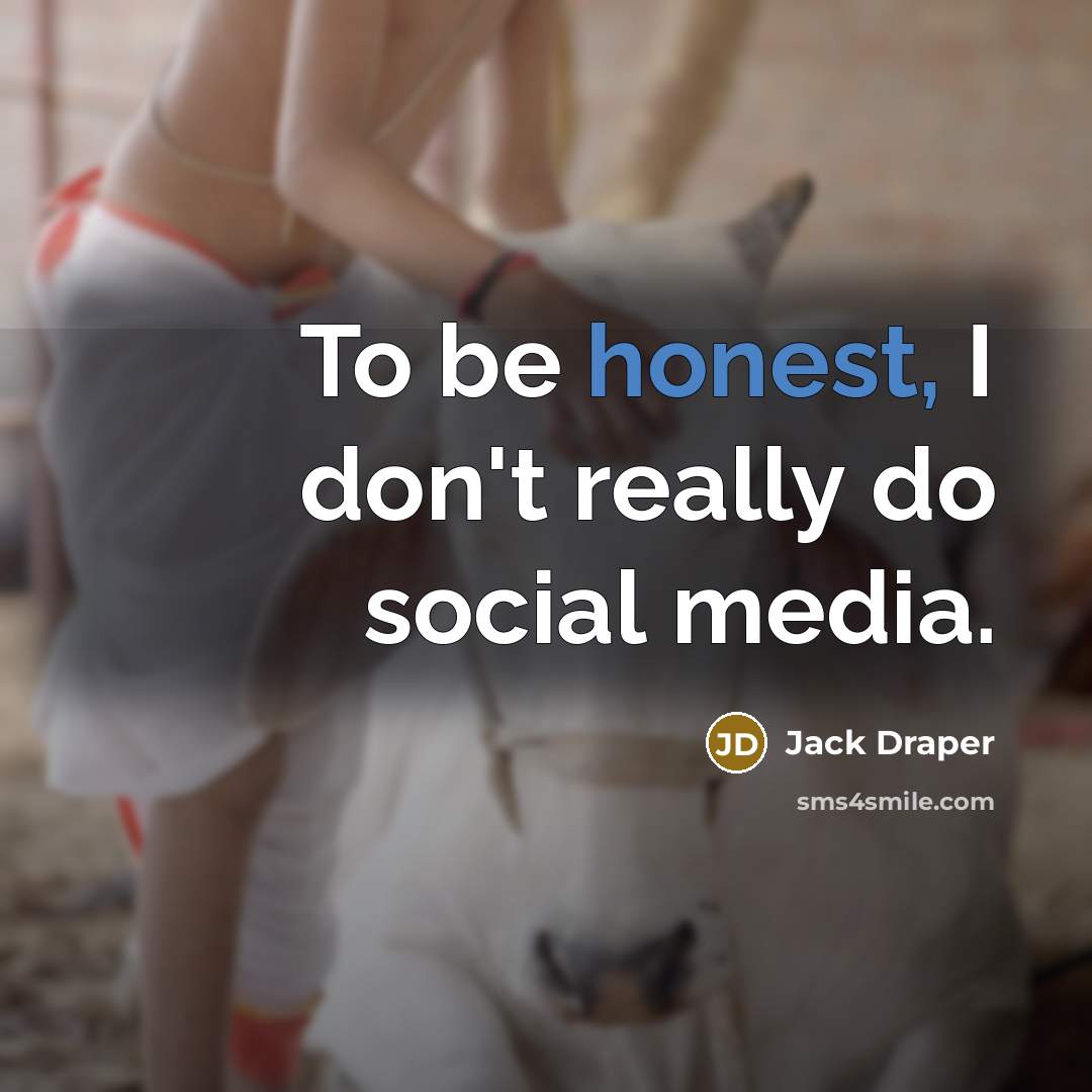 “To be honest, I don't really do social media.…” quote by Jack Draper