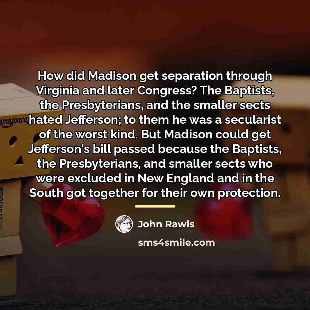 “How did Madison get separation through Virginia and later Congress?…” quote by John Rawls