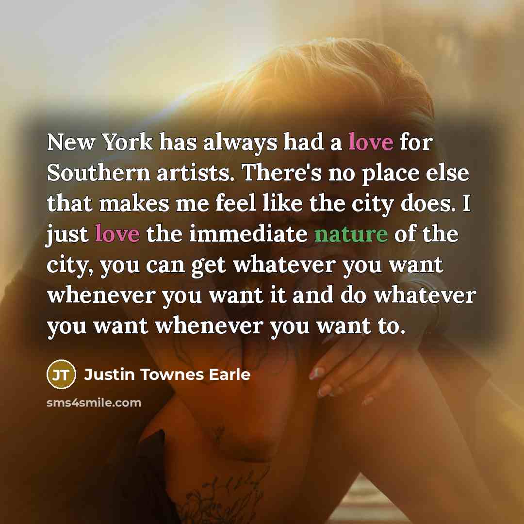 “New York has always had a love for Southern artists.…” quote by Justin Townes Earle