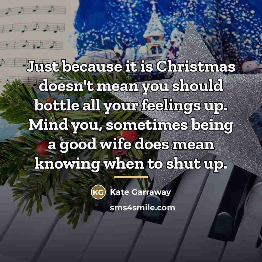 “Just because it is Christmas doesn't mean you should bottle…” quote by Kate Garraway
