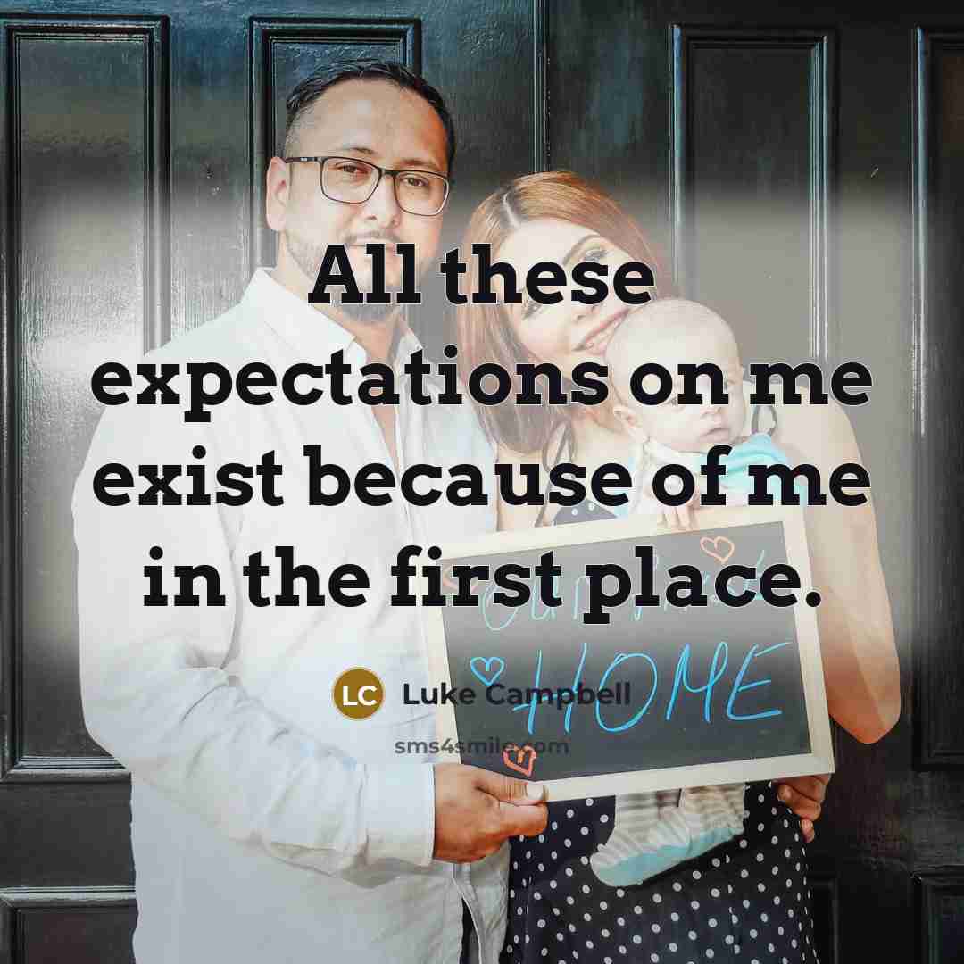 “All these expectations on me exist because of me in…” quote by Luke Campbell