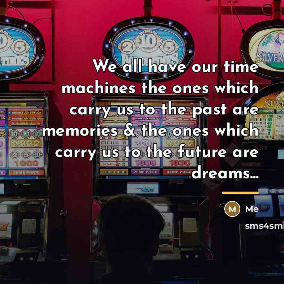 “We all have our time machines the ones which carry…” quote by Me