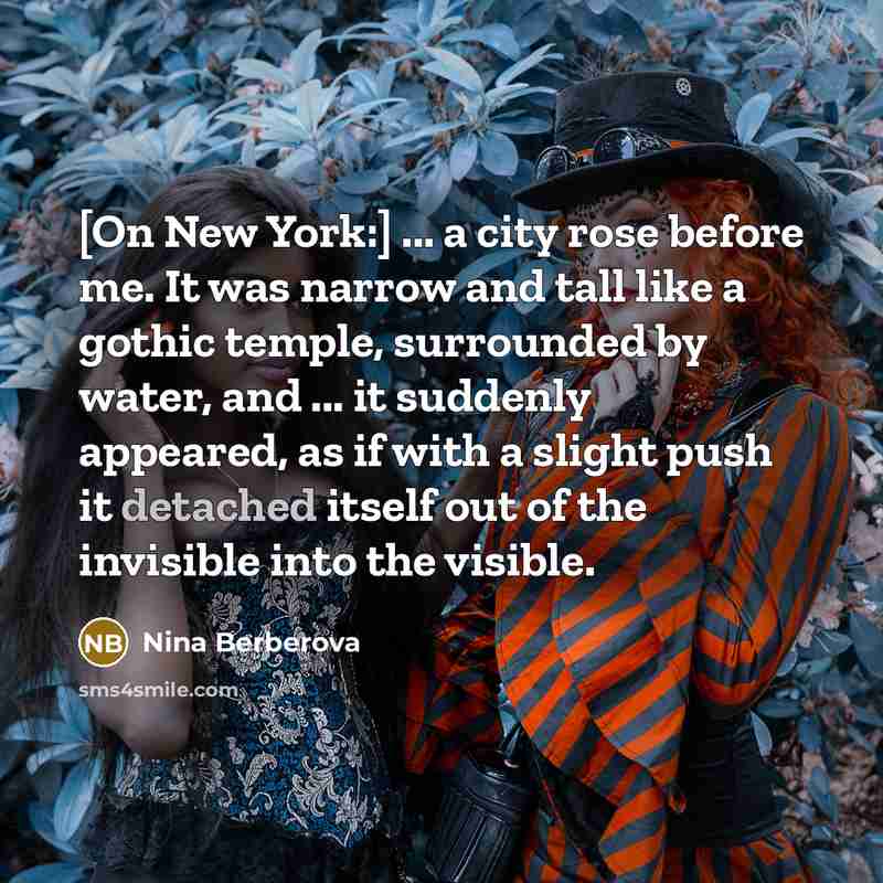 “[On New York:] ... a city rose before me. It…” quote by Nina Berberova