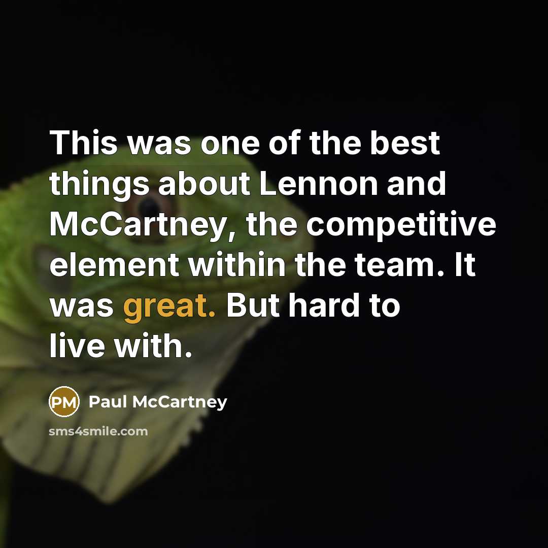 “This was one of the best things about Lennon and…” quote by Paul McCartney