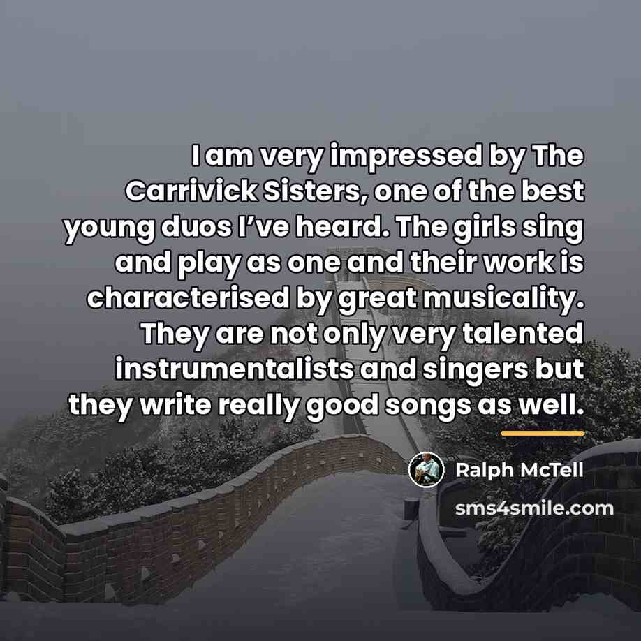 “I am very impressed by The Carrivick Sisters, one of…” quote by Ralph McTell