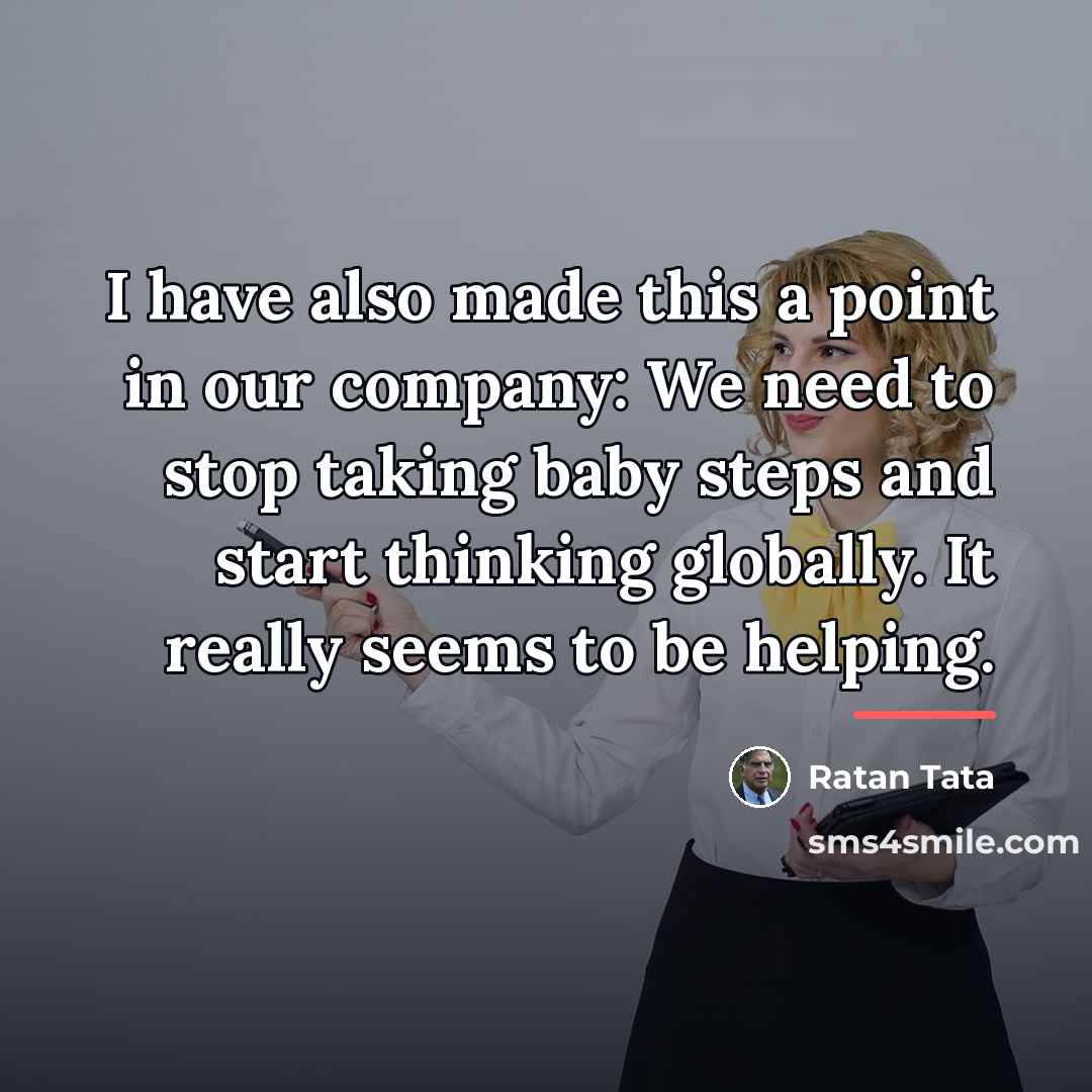 “I have also made this a point in our company:…” quote by Ratan Tata