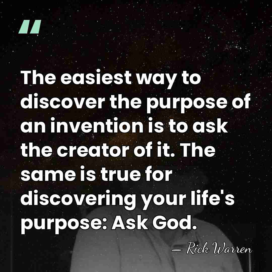 The easiest way to discover the purpose of an invention is to&hellip; - Rick Warren
